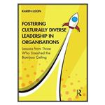 کتاب Fostering Culturally Diverse Leadership in Organisations اثر Karen Loon انتشارات مؤلفین طلایی