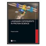 کتاب Landmark Experiments in Protein Science اثر Pascal Leclair انتشارات مؤلفین طلایی