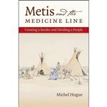 کتاب Metis and the Medicine Line اثر Michel Hogue انتشارات The University of North Carolina Press