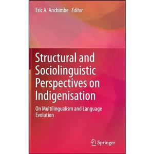 کتاب Structural and Sociolinguistic Perspectives on Indigenisation اثر Eric A. Anchimbe انتشارات Springer 