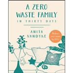 کتاب A Zero Waste Family اثر Anita Vandyke انتشارات Apollo Publishers