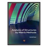 کتاب Analysis of Structures by Matrix Methods اثر Fathi Al-Shawi انتشارات مؤلفین طلایی