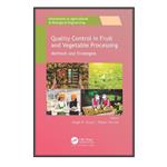 کتاب Quality Control in Fruit and Vegetable Processing اثر Megh R. Goyal and Faizan Ahmad انتشارات مؤلفین طلایی