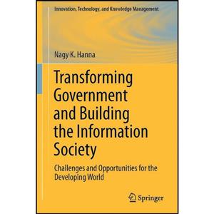 کتاب Transforming Government and Building the Information Society اثر Nagy Hanna انتشارات Springer 