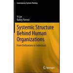 کتاب Systemic Structure Behind Human Organizations اثر Yi Lin and Bailey Forrest انتشارات Springer