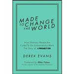 کتاب Made to Change the World اثر Derek Evans and Mike Fisher انتشارات Post Hill Press