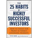 کتاب The 25 Habits of Highly Successful Investors اثر Peter J. Sander انتشارات Adams Media 