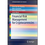 کتاب Financial Risk Management for Cryptocurrencies  اثر جمعی از نویسندگان انتشارات Springer