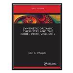 کتاب Synthetic Organic Chemistry and the Nobel Prize اثر John G. DAngelo انتشارات مؤلفین طلایی