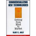 کتاب Commercializing New Technologies اثر Vijay K. Jolly انتشارات Harvard Business School Pr