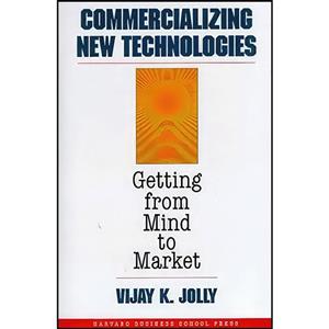 کتاب Commercializing New Technologies اثر Vijay K. Jolly انتشارات Harvard Business School Pr 