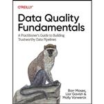 کتاب Data Quality Fundamentals اثر جمعی از نویسندگان انتشارات OReilly Media