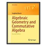 کتاب Algebraic Geometry and Commutative Algebra اثر Siegfried Bosch انتشارات مؤلفین طلایی