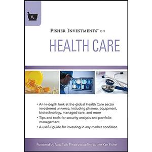 کتاب Fisher Investments on Health Care اثر جمعی از نویسندگان انتشارات Wiley