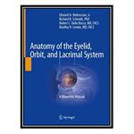کتاب Anatomy of the Eyelid, Orbit, and Lacrimal System اثر جمعی از نویسندگان انتشارات مؤلفین طلایی