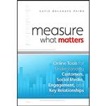 کتاب Measure What Matters اثر Katie Delahaye Paine انتشارات Wiley