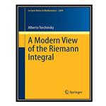 کتاب A Modern View of the Riemann Integral اثر Alberto Torchinsky انتشارات مؤلفین طلایی