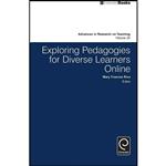 کتاب Exploring Pedagogies for Diverse Learners Online  اثر Mary Frances Rice انتشارات Emerald Publishing Limited