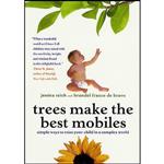 کتاب Trees Make the Best Mobiles اثر Jessica Teich and Brandel France de Bravo انتشارات تازه ها