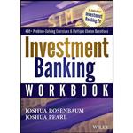 کتاب Investment Banking Workbook اثر Joshua Rosenbaum and Joshua Pearl انتشارات Wiley