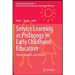 کتاب Service Learning as Pedagogy in Early Childhood Education اثر Kelly L. Heider انتشارات Springer