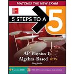 کتاب 5 Steps to a 5 AP Physics 1 Algebra-based, 2015 Edition  اثر Greg Jacobs and Joshua Schulman انتشارات McGraw-Hill Education