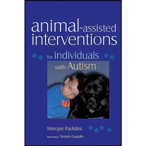 کتاب Animal-assisted Interventions for Individuals with Autism اثر جمعی از نویسندگان انتشارات Jessica Kingsley 