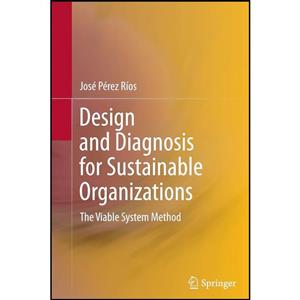 کتاب Design and Diagnosis for Sustainable Organizations اثر Jose. Perez Rios انتشارات Springer 