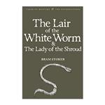 کتاب The Lair of the White Worm & The Lady of the Shroud اثر Bram Stoker انتشارات Wordsworth