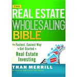 کتاب The Real Estate Wholesaling Bible اثر Than Merrill انتشارات Audible Studios on Brilliance
