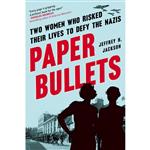 کتاب Paper Bullets اثر Jeffrey H. Jackson انتشارات Algonquin Books