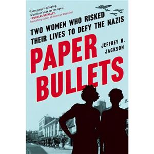 کتاب Paper Bullets اثر Jeffrey H. Jackson انتشارات Algonquin Books