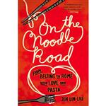 کتاب On the Noodle Road اثر Jen Lin-Liu انتشارات Riverhead Books