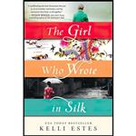کتاب The Girl Who Wrote in Silk اثر Kelli Estes انتشارات Sourcebooks Landmark