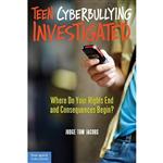 کتاب Teen Cyberbullying Investigated اثر Thomas A. Jacobs انتشارات Free Spirit Publishing