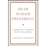 کتاب Dear Madam President اثر Jennifer Palmieri انتشارات Hachette Book