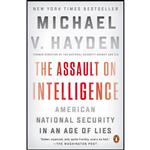 کتاب The Assault on Intelligence اثر Michael V. Hayden انتشارات پنگوئین