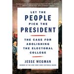 کتاب Let the People Pick the President اثر Jesse Wegman انتشارات تازه ها