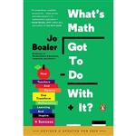 کتاب  Whats Math Got to Do with It اثر Jo Boaler انتشارات  پنگوئین