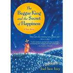 کتاب The Beggar King and the Secret of Happiness اثر Joel Ben Izzy انتشارات Algonquin Books