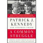 کتاب A Common Struggle اثر Patrick J. Kennedy and Stephen Fried انتشارات Blue Rider Press