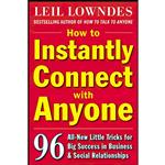کتاب How to Instantly Connect with Anyone اثر Leil Lowndes انتشارات McGraw Hill