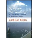 کتاب Why Are We Waiting  اثر Nicholas Stern انتشارات The MIT Press