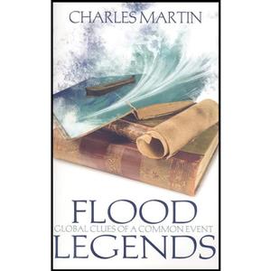 کتاب Flood Legends اثر Charles Martin انتشارات Master Books