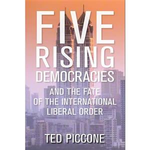 کتاب Five Rising Democracies اثر Ted Piccone انتشارات Brookings Institution Press