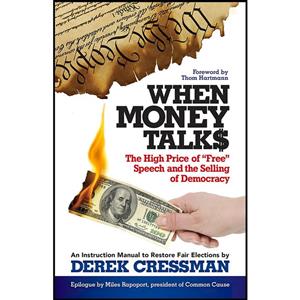 کتاب When Money Talks اثر Derek Cressman and Thom Hartmann انتشارات Berrett-Koehler Publishers