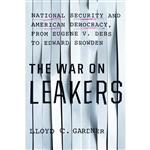 کتاب The War on Leakers اثر Lloyd C. Gardner انتشارات The New Press
