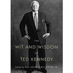 کتاب The Wit and Wisdom of Ted Kennedy اثر Bill Adler انتشارات Pegasus Books