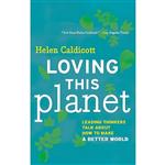 کتاب Loving this Planet اثر Helen Caldicott انتشارات The New Press