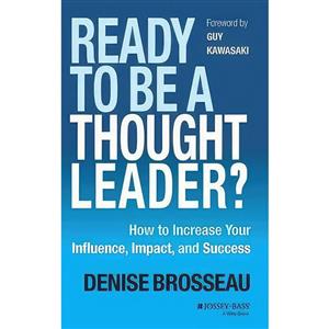 کتاب Ready to Be a Thought Leader اثر Denise Brosseau and Guy Kawasaki انتشارات Jossey Bass 